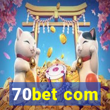 70bet com